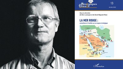 Marc Lavergne  : « La mer Rouge demeure un cordon ombilical irremplaçable entre l’Extrême-Orient, 