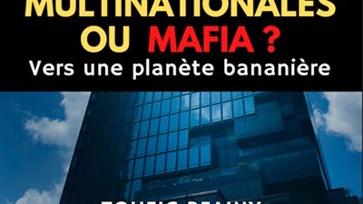  « Multinationales ou mafia, vers une planète bananière »